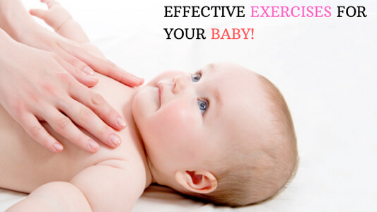 Effective Exercises For Your Baby.